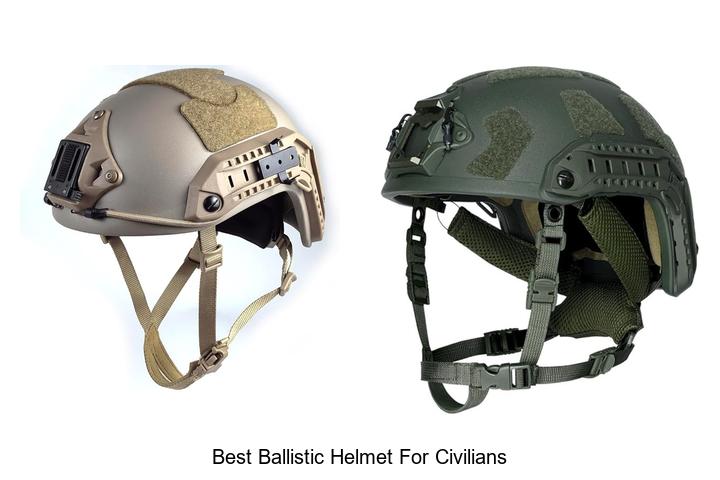 Top 12 Best Ballistic Helmet For Civilians You Can Trust