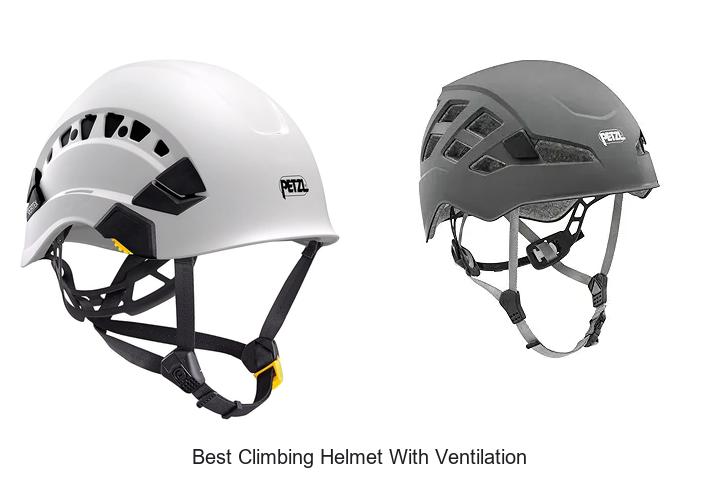 Top 12 Best Climbing Helmet With Ventilation You Need Now