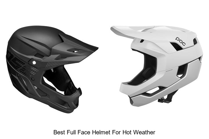Top 12 Best Full Face Helmet For Hot Weather You Need Now