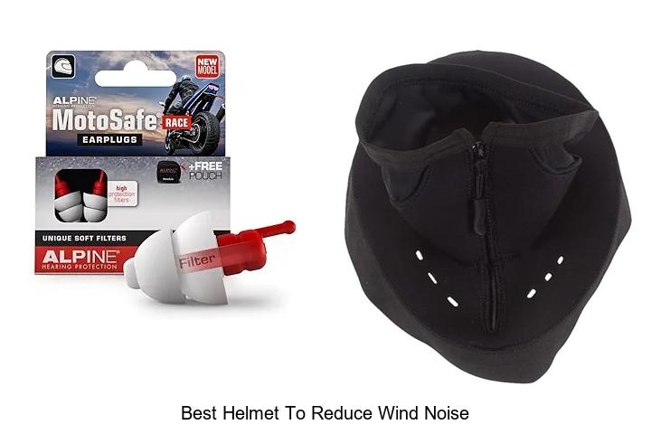Top 12 Best Helmet To Reduce Wind Noise You Must Try!