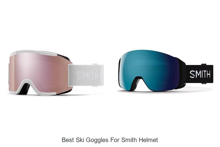 Top 12 Best Ski Goggles For Smith Helmet You Can’t Miss